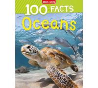 Oceans: A Children’s Non-Fiction Guide to the World’s Waters with 100 Amazing Facts (100 Facts)