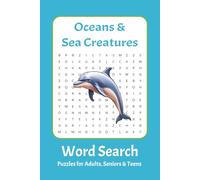 Oceans & Sea Creatures Word Search Puzzle Book: Word Searches with Easy to Read Print about Oceans, Sea Creatures, Marine Life, and More | 6x9 inches, ... Gift for Vacations, Holidays, and Free Time