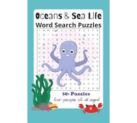 Oceans & Sea Life Word Search Puzzles: Word Searches with Easy to Read Print about Oceans and Sea Life, 50+ Puzzles for people of all ages, Ocean and ... 6x9 inches, gifts for holidays or free times
