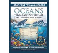 Oceans Trivia & Quiz Challenge: 450+ Questions About Marine Life, Coral Reefs, Sharks, Whales & Ocean Exploration
