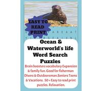 Oceans & Waterworld's Life Word Search: Brain boosters Vocabulary Expansion & Family fun. Good for Fisherman Divers & Outdoorsman. Seniors Teens & ... 50 + Easy to read Print puzzles. Relaxation.