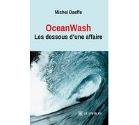 OceanWash: Les dessous d'une affaire
