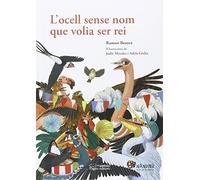 Ocell sense nom que volia ser rei,L' (Nandibú)