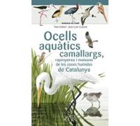 Ocells Aquatics Camallargs, Rapinyaires I Moixons De Les Zones Humides De Catalunya (Miniguia de camp)