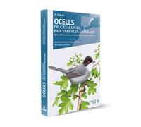 Ocells de Catalunya, País Valencià i Balears (4a edició): Inclou també la Catalunya del Nord, la Franja de Ponent i Andorra (Guies de camp)