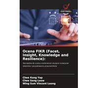 Ocena FIKR (Facet, Insight, Knowledge and Resilience): Narz¿dzie do oceny osobowo¿ci s¿u¿¿ce rozwojowi talentów i pozyskiwaniu pracowników
