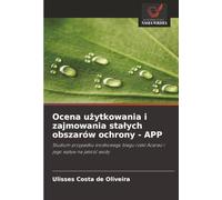 Ocena użytkowania i zajmowania stałych obszarów ochrony - APP: Studium przypadku środkowego biegu rzeki Acaraú i jego wpływ na jakość wody