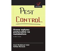 Ocena wplywu pestycydów na metabolizm: in vitro i in vivo