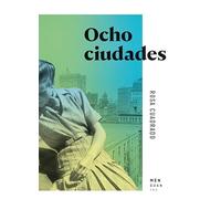 Ocho ciudades (Cuadernos de viaje)