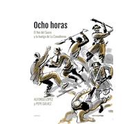 Ocho horas: El Noi del Sucre y la huelga de La Canadiense (NOVELA GRAFICA)