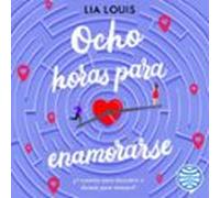 Ocho Horas Para Enamorarse