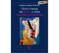 Ocho meses de amor y otras novelas románticas