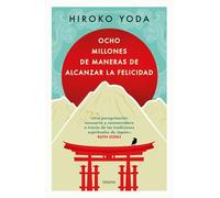 Ocho millones de maneras de alcanzar la felicidad (Crecimiento personal)