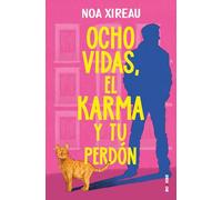 Ocho vidas, el karma y tu perdón (ROMANTICA)