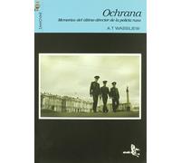 Ochrana:Memorias Del Ultimo Direc