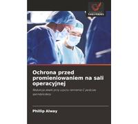 Ochrona przed promieniowaniem na sali operacyjnej: Redukcja dawki przy użyciu ramienia C podczas spondylodezy