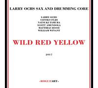 Ochs, Larry - Sax and Drumming Core-..