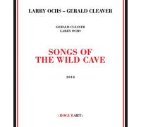 Ochs Larry - Songs of the Wild Cave w/ Gerald Cleaver