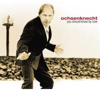 Ochsenknecht,Uwe - You Should Know by Now [Import]