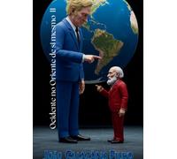 Ocidente no Oriente de si mesmo - Volume II