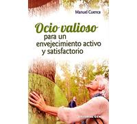 OCIO VALIOSO PARA UN ENVEJECIMIENTO ACTIVO Y SATISFACTORIO: 29 (Mayores)