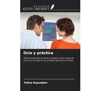 Ocio y práctica: Estudio exploratorio sobre el impacto de las visitas de ocio a los museos en los profesionales de los museos