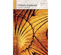 Ockham Explained: From Razor to Rebellion (Ideas Explained)