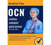 OCN® CLINICAL JUDGMENT RAPID REVIEW: Full-Length 165-Question Final Simulation Exam | Detailed Rationales for Every Answer