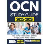 OCN STUDY GUIDE 2025-2026: All-in-One Prep with Core Content, Test-Taking Strategies, and 900+ Practice Questions