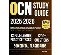OCN Study Guide 2025-2026: Complete Review with 12 Full-Length Practice Tests, 1200+ High-Yield Questions, and Detailed Answer Explanations to Pass the Oncology Certified Nurse Exam