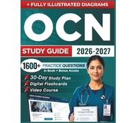 OCN STUDY GUIDE 2026 - 2027: Expanded Edition with Detailed Review for the Oncology Certified Nurse Exam, 1600+ Questions and Answers and Hours of E-Learning Access to Pass (Academic Succees Hub)