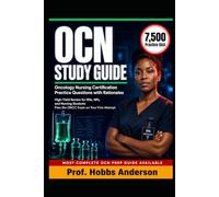 OCN Study Guide: Oncology Nursing Certification Practice Questions with Rationales: High-Yield Review for RNs and Nursing Students Preparing for the ... - Pass with Confidence on Your First Attempt