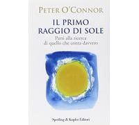 O'Connor Peter - Primo Raggio Di Sole (Il)