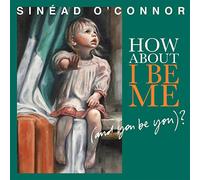O'Connor, Sinead - How About I Be Me.. -Ltd-