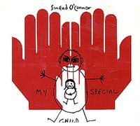 O'Connor, Sinead - My Special Child / Nothing Compares / Emperor's