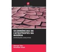 Ocorrências de Catástrofes Na Nigéria: INTERVENÇÕES LEGISLATIVAS