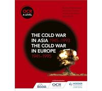 OCR A Level History: The Cold War in Asia 1945-1993 and the Cold War in Europe 1941-95