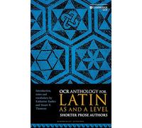 OCR Anthology for Latin AS and A Level Shorter Prose Authors