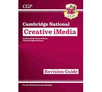 New OCR Cambridge National in Creative iMedia: Revision Guide inc Online Edition, Videos and Quizzes (CGP Cambridge National)