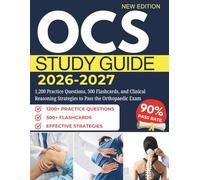 OCS STUDY GUIDE 2026-2027: 1,200 Practice Questions, 500 Flashcards, and Clinical Reasoning Strategies to Pass the Orthopaedic Exam