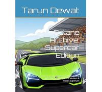 Octane Archive: Supercar Edition: A Luxury Colouring Book for Kids, Teens, and Adults featuring Iconic Modern & Classic Supercars