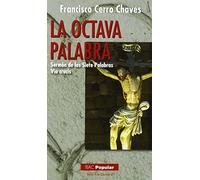 Octava Palabra Sermon De Las Siete Palab: Sermón de las siete palabras. Vía crucis: 202 (POPULAR)