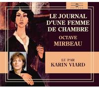 Octave Mirbeau - Lu Par Karin Viard - Le Journal D'Une Femme De Chambre