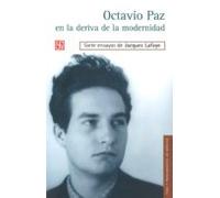 Octavio Paz En La Deriva De La Modernidad: Siete Ensayos De Jacqu Es L