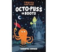 Octo-Puss in Boots (Twisted Fairy Tales)