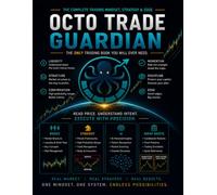 OCTO TRADE GUARDIAN: The Complete Trading Course for Market Structure, Strategy, Risk Management & Trading Psychology
