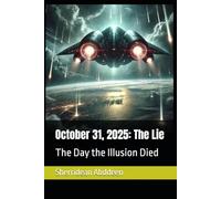 October 31, 2025: The Lie: The Day the Illusion Died