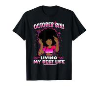October Girl Living My Best Life Womens Funny Birthday Camiseta