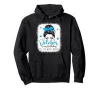 October is My Birthday Month Messy Bun Mujeres Niñas Damas Sudadera con Capucha