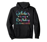 October is My Birthday Whole Month Hombres Mujeres Niños Tie Dye Sudadera con Capucha